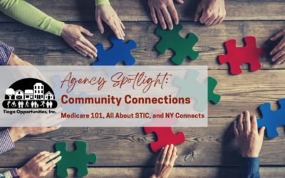 Join us for Agency Spotlight: Community Connections- Medicare 101, All About STIC, and NY Connects